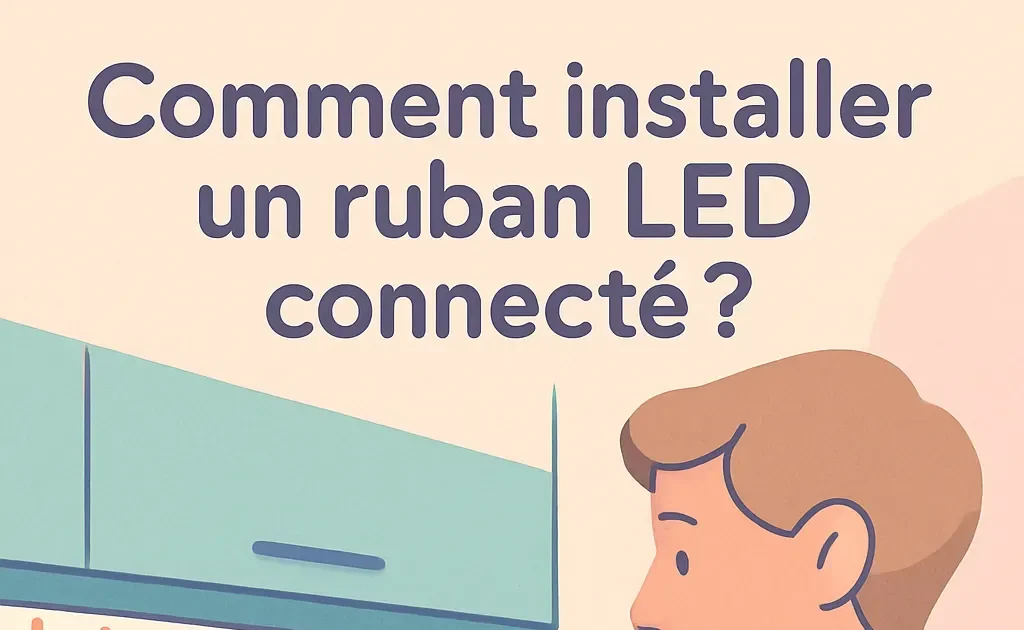 Installation d'un ruban LED connecté sous un meuble de cuisine, montrant les étapes et les outils requis.